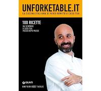 Unforketable.it. La cucina italiana di Niko Romito a casa tua (Cucina illustrati)
