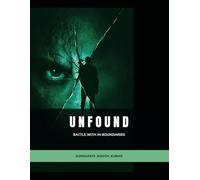 UNFOUND: Battle with in Boundaries