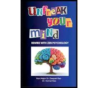 Unfreak Your Mind: 1 (Zen and Psychology)