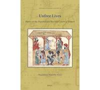 Unfree Lives: Slaves at the Najahid and Rasulid Courts of Yemen: 16 (Studies in Global Slavery)