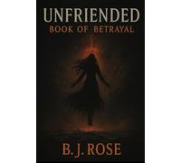 Unfriended: Book of Betrayal: A Witch's Tale