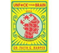 Unfuck Your Brain Deck: Healing & Encouragement from Dr. Faith G. Harper (5-Minute Therapy)