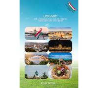 UNGARN: Ein Königreich in der Tiefebene zwischen Ost und West (Hidden)