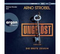 Ungelöst - Die erste Zeugin: Auftakt der neuen Cold-Case-Serie von Nr.1-Bestsellerautor Arno Strobel