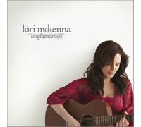 Unglamorous by Lori Mckenna (2007-05-03)