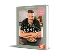 Unglaublich schnell: 60 schnelle Rezepte für den Feierabend von Stefano Zarrella