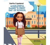 unGrateful Gabby's First Day of School
