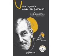 Unha gorxa chea de paxaros: Os Carunchos cantan a Manuel María (GRANDES OBRAS - EDICIÓNS SINGULARES)