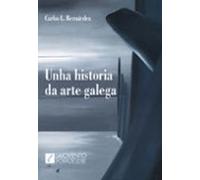 Unha Historia Da Arte Galega