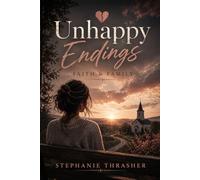 Unhappy Endings: Faith & Family