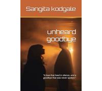 unheard goodbye: “A love that lived in silence, and a goodbye that was never spoken.”