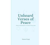 Unheard verses of peace: Rediscovering Humanity at the Heart of Every Faith