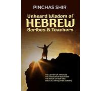 Unheard Wisdom of Hebrew Scribes and Teachers (Biblical background, context, and culture)