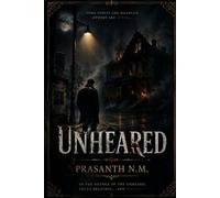 Unheared: A Psychological Crime Thriller About Fire, Trauma, and the Secrets Buried by a City.