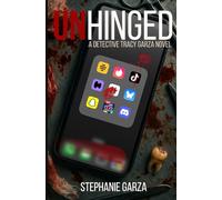 UnHinged: A Detective Tracy Garza Novel (The Garza Files)