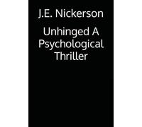 Unhinged A Psychological Thriller: Quiet Pressure Thrillers Book 11: 16