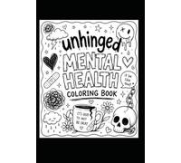 Unhinged Mental Health Coloring Book