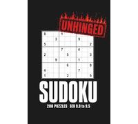 Unhinged Sudoku Large Print Edition: 200 Diabolical Sudoku Puzzles for Adults and Seniors, One Per Page, SER 9.0 to 9.5 Rated, Big Grids, Answers in Back (Pixel Wizard Calibrated)