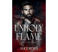 Unholy Flame: Dark Mafia Romance: 3 (House of Brothers)