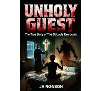 Unholy Guest: The True Story of the St. Louis Exorcism