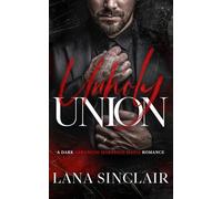 Unholy Union: A Dark Arranged Marriage Mafia Romance (The Valente Legacy)