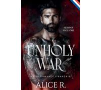 Unholy War: Mafia Romance (Français): 2 (Heirs of Vice (Français))