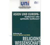 Uni Auditorium - Asien und Europa: Konkurrenz oder spirituelle Synthese? [Alemania] [DVD]