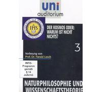 Uni Auditorium - Der Kosmos oder: Warum ist nicht Nichts? - Naturphilosophie und Wissenschaftstheorie 3 [Alemania] [DVD]