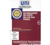 Uni Auditorium - Die Wirklichkeit des Geistes (Das Leib-Seele-Problem) - Theoretische Philosophie 6 [Alemania] [DVD]