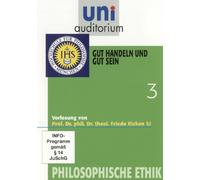 Uni Auditorium - Gut handeln und gut sein - Philosophische Ethik 3 [Alemania] [DVD]