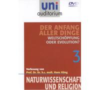 Uni Auditorium - Weltschöpfung oder Evolution - Der Anfang aller Dinge 3 - Naturwissenschaft und Religion [Alemania] [DVD]