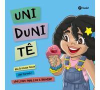 Uni Duni Tê: Um livro para ler e brincar!