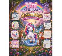 Uni the Unicorn and the Hidden Magic: A Look & Find Coloring Story Adventure for Kids Ages 3-7 (Little Heroes Adventure Series) (Little Heroes Adventure Series: Story, Play & Color Adventures)
