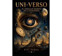 UNI-VERSO: Patrones ocultos ¿Por qué civilizaciones que nunca se conocieron contaron las mismas historias?