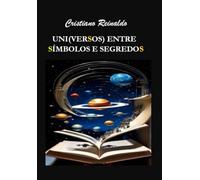 UNI(VERSOS) ENTRE SÍMBOLOS E SEGREDOS