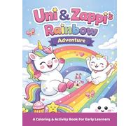 UNI & ZAPPI’S RAINBOW ADVENTURE: A Unicorn & Kitten Coloring & Activity Book Keepsake for Kids Ages 3-8 - ABC Letter Tracing, Counting, Mazes & Early Learning Fun!