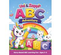 UNI & ZAPPI'S ABC ADVENTURE: A Cute Unicorn & Kitten Coloring & Activity Book for Kids Ages 3-5 | ABC Letter Tracing, First Words, Games, Counting & Preschool Learning Fun!