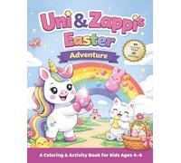 Uni & Zappi's Easter Adventure: A Cute & Fun Unicorn & Kitten Coloring & Activity Book for Kids Ages 4-6 | Easy Coloring Pages, Mazes, Tracing & Counting for Preschool and Kindergarten
