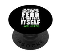 única cosa que temer al miedo y a los gérmenes Diseño PopSockets PopGrip Adhesivo