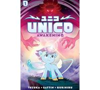 Unico: Awakening (Volume 1): An Original Manga