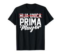 ¿ÚNICO HIJO? ¡YA NO! ¡MEJORA A PRIMA MAYOR! Camiseta
