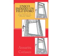 Unico Indizio: un Filo d’Oro (le Indagini di Lady Costantine, Torino 1806)