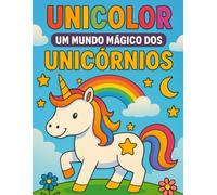 Unicolor: Um mundo mágico dos Unicórnios