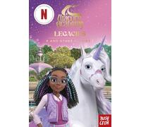 Unicorn Academy: Legacies and other stories: An illustrated first chapter book for fans of the official Netflix series (Unicorn Academy: TV tie-in titles)