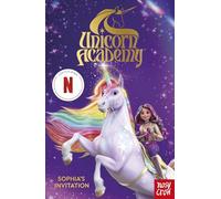 Unicorn Academy: Sophia's Invitation – El primer libro de la serie de Netflix – Nosy Crow