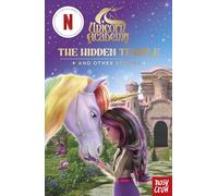Unicorn Academy: The Hidden Temple and other stories: An illustrated first chapter book for fans of the hit Netflix show (1) (Unicorn Academy: TV tie-in titles)