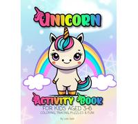 Unicorn Activity Book for Kids Aged 3-6: COLORING, TRACING, PUZZLES & FUN!