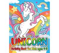 Unicorn Activity Book for Kids Ages 4-8: Activity Book for Girls, Unicorn Coloring Book, Unicorn Dot to Dot, Unicorn Mazes for Unicorn Lovers ( Coloring Books for Girls )