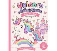 Unicorn Adventure: Colouring Book for Kids Aged 3, 4, 5, 6, 7, 8, 9. Easy and Bold (Sunrise Prints Colouring Books)