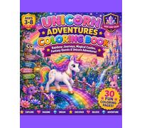 Unicorn Adventures Coloring Book: Rainbow Journeys, Magical Castles, Fantasy Quests & Unicorn Adventures!